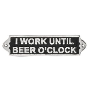 Sign I Work Until Beer O Clock